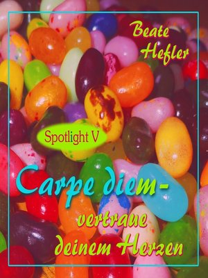 cover image of Carpe diem--vertraue deinem Herzen